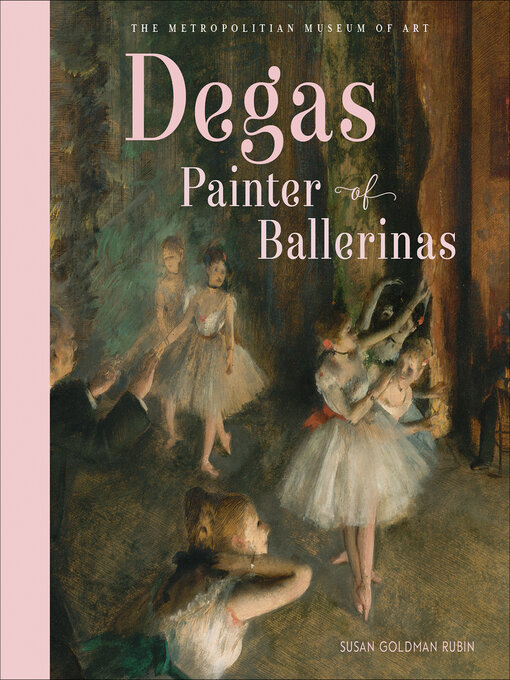 Title details for Degas, Painter of Ballerinas by Susan Goldman Rubin - Available